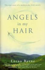 Angels in My Hair by Lorna Byrne (Paperback), Gelezen, Lorna Byrne, Verzenden