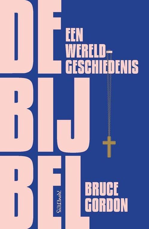 De Bijbel  -   Een wereldgeschiedenis -  9789044648744, Boeken, Godsdienst en Theologie, Christendom | Katholiek, Nieuw, Ophalen of Verzenden