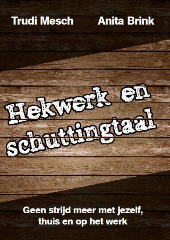 Hekwerk en schuttingtaal 9789082522808 Trudi Mesch, Boeken, Wetenschap, Zo goed als nieuw, Verzenden