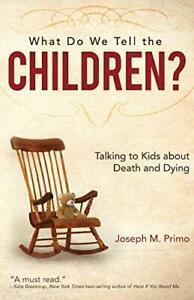 What Do We Tell the Children: Talking to Kids . Primo, M..=, Boeken, Taal | Engels, Zo goed als nieuw, Verzenden