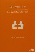 de 10 tips voor Positief Beinvloeden 9789082050271, Zo goed als nieuw