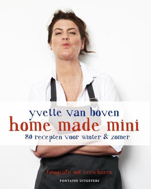 Home made mini 9789059564688 Yvette Van Boven, Boeken, Kookboeken, Gelezen, Verzenden