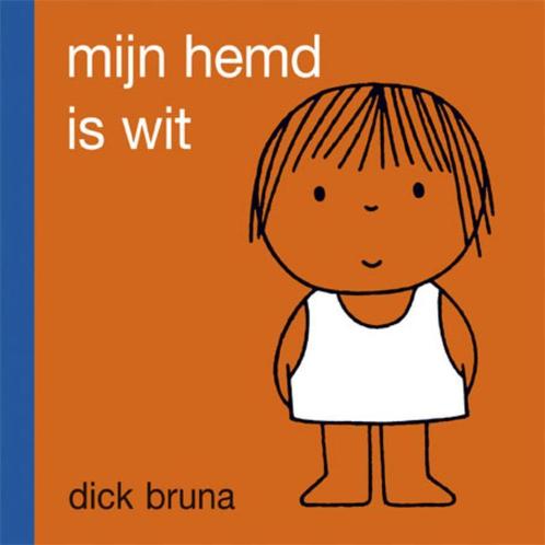 Mijn hemd is wit / Dick Bruna kinderboeken / 36 Dick Bruna, Boeken, Kinderboeken | Baby's en Peuters, Gelezen, Verzenden