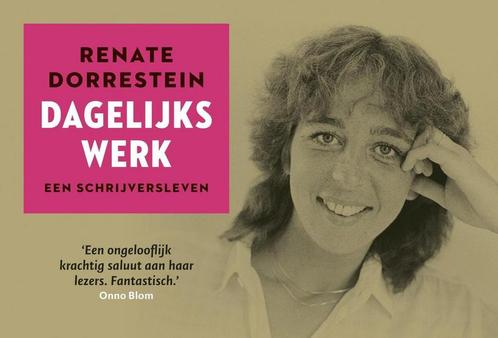 9789049807603 Dagelijks werk Renate Dorrestein, Boeken, Biografieën, Nieuw, Verzenden
