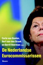 De Nederlandse eurocommissarissen 9789085068211, Verzenden, Zo goed als nieuw