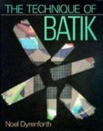 The technique of batik by Noel Dyrenforth (Paperback), Boeken, Gelezen, Verzenden