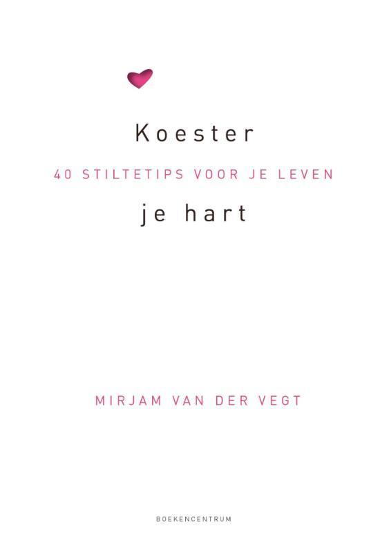 Koester je hart 9789023920755 Mirjam van der Vegt, Boeken, Godsdienst en Theologie, Gelezen, Verzenden