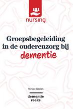 9789036825641 Nursing-Dementiereeks - Groepsbegeleiding i..., Verzenden, Nieuw, Ronald Geelen