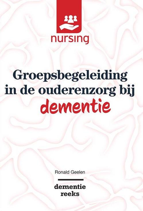 9789036825641 Nursing-Dementiereeks - Groepsbegeleiding i..., Boeken, Studieboeken en Cursussen, Nieuw, Verzenden