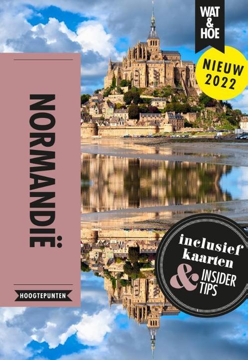 Normandië / Wat & Hoe Hoogtepunten 9789021598062, Boeken, Reisgidsen, Zo goed als nieuw, Verzenden