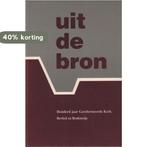 Uit de bron 9789050301978, Verzenden, Gelezen