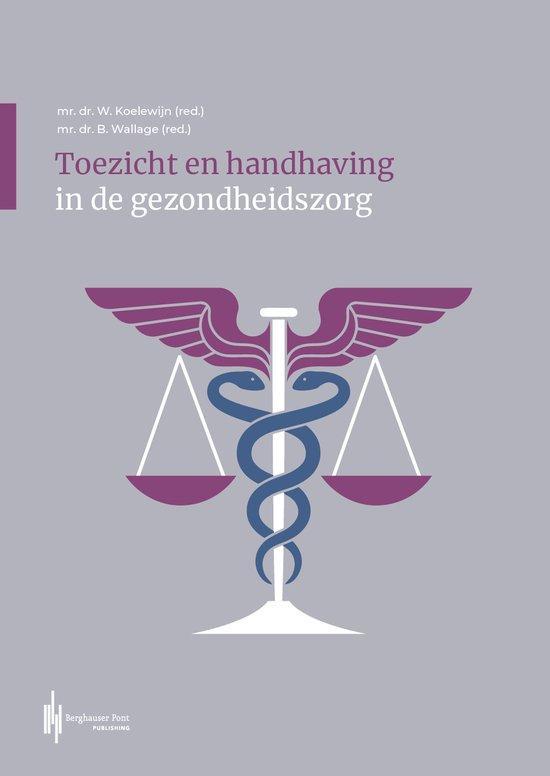 Toezicht en handhaving in de gezondheidszorg 9789492952929, Boeken, Wetenschap, Gelezen, Verzenden