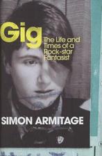 Gig: the life and times of a rock-star fantasist by Simon, Gelezen, Simon Armitage, Verzenden