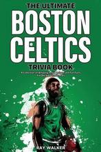 9781953563484 The Ultimate Boston Celtics Trivia Book, Nieuw, Ray Walker, Verzenden