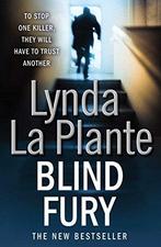 Blind Fury 9781847396471 Lynda La Plante, Verzenden, Gelezen, Lynda La Plante