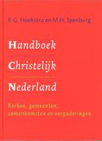 Handboek Christelijk Nederland 9789043509299 E.G. Hoekstra, Boeken, Godsdienst en Theologie, Verzenden, Gelezen, E.G. Hoekstra