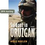 Soldaat in Uruzgan 9789048802319 Niels Roelen, Verzenden, Gelezen, Niels Roelen