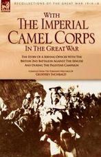 With the Imperial Camel Corps in the Great War.by Inchbald,, Inchbald, Geoffrey, Zo goed als nieuw, Verzenden