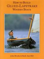 9780937822586 How to Build Glued-Lapstrake Wooden Boats, Nieuw, Verzenden, John Brooks