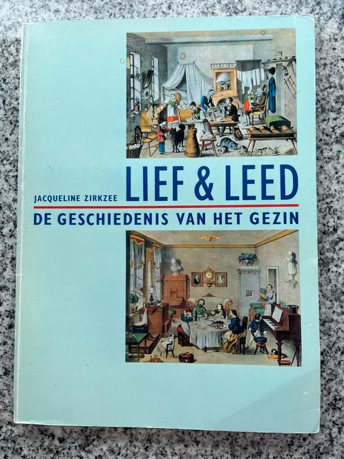 Lief & leed – De geschiedenis van het gezin, Boeken, Geschiedenis | Vaderland, 20e eeuw of later, Gelezen, Verzenden