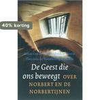 De Geest Die Ons Beweegt 9789025957841 L. Van Den Meerendonk, Verzenden, Zo goed als nieuw, L. Van Den Meerendonk