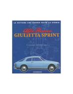 ALFA ROMEO GIULIETTA SPRINT LE VETTURE CHE HANNO FATTO LA, Nieuw, Alfa Romeo, Author