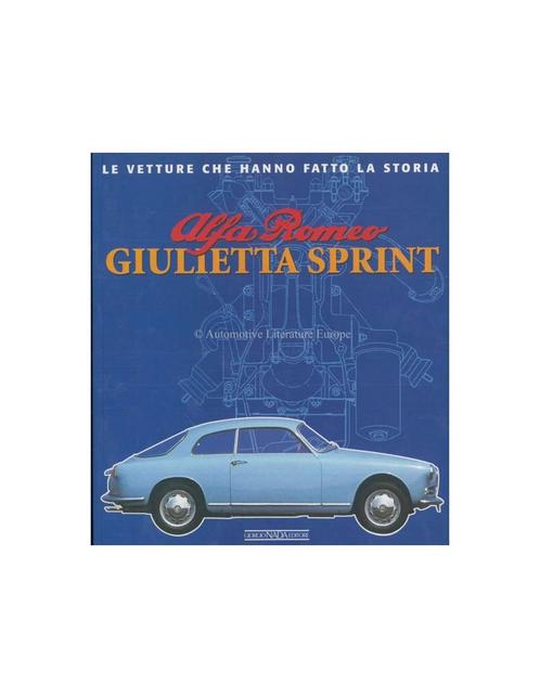 ALFA ROMEO GIULIETTA SPRINT LE VETTURE CHE HANNO FATTO LA, Boeken, Auto's | Boeken, Alfa Romeo