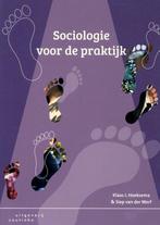 9789046907191 Sociologie voor de praktijk | Tweedehands, Verzenden, Zo goed als nieuw, Klaas Hoeksema
