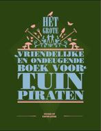 Het grote vriendelijke on ondeugende boek voor tuinpiraten, Verzenden, Zo goed als nieuw