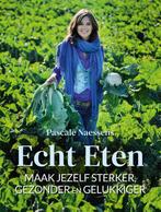 Echt eten 9789401470520 Pascale Naessens, Verzenden, Zo goed als nieuw, Pascale Naessens