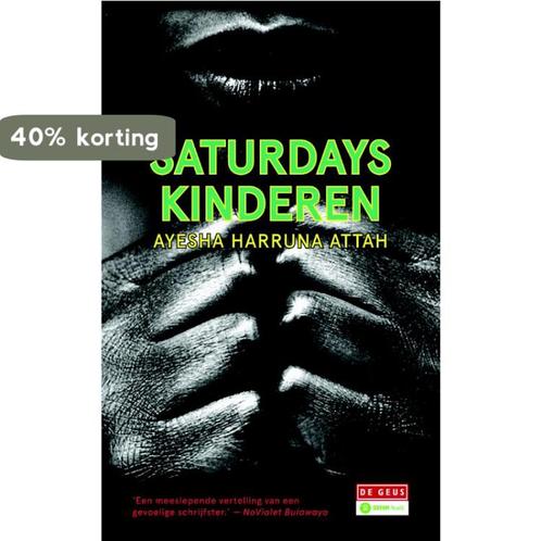 Saturdays kinderen 9789044533743 Ayesha Harruna Attah, Boeken, Romans, Gelezen, Verzenden