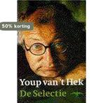 De selectie 9789060055601 Youp van t Hek, Boeken, Verzenden, Gelezen, Youp van 't Hek