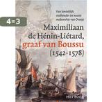 De graaf van Boussu (1542-1578) 9789464550498 Piet Boon, Verzenden, Zo goed als nieuw, Piet Boon