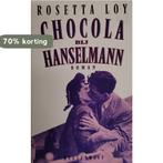 Chocola bij Hanselmann 9789029051910 R. Loy, Boeken, Verzenden, Zo goed als nieuw, R. Loy
