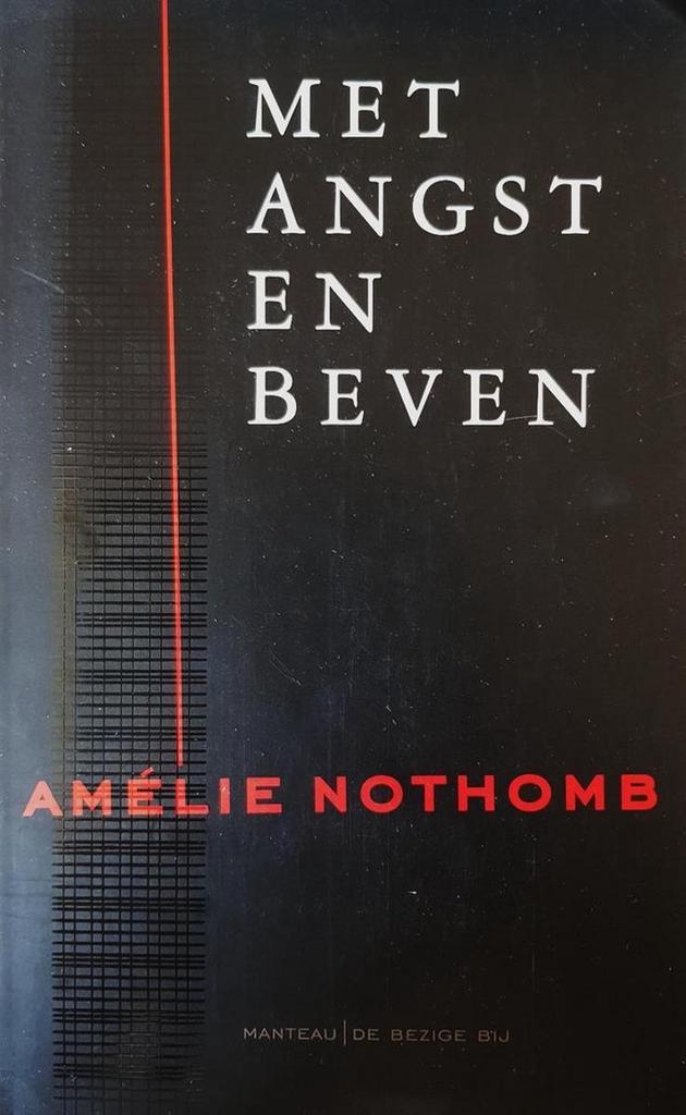 Met angst en beven 9789076682051 A. Nothomb, Boeken, Romans, Zo goed als nieuw, Verzenden