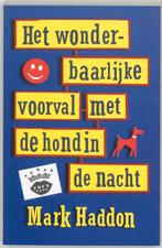 Het wonderbaarlijke voorval met de hond in de nacht, Boeken, Verzenden, Zo goed als nieuw, Mark Haddon