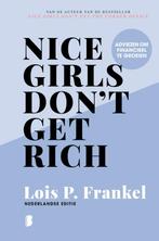 Nice girls dont get rich 9789022595602 Lois P. Frankel, Verzenden, Gelezen, Lois P. Frankel