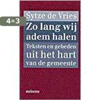 ZO LANG WIJ ADEM HALEN 9789021135762 Sjoerd de Vries, Verzenden, Gelezen, Sjoerd de Vries