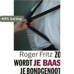 Zo wordt je baas je bondgenoot 9789025955007 R. Fritz, Verzenden, Gelezen, R. Fritz