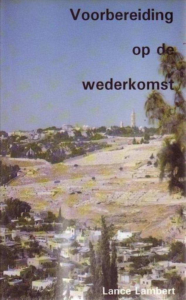 Voorbereiding op de wederkomst 9789073632035 L. Lambert, Boeken, Godsdienst en Theologie, Gelezen, Verzenden