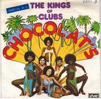 Single vinyl / 7 inch - Chocolats - The Kings Of Clubs, Cd's en Dvd's, Vinyl Singles, Zo goed als nieuw, Verzenden