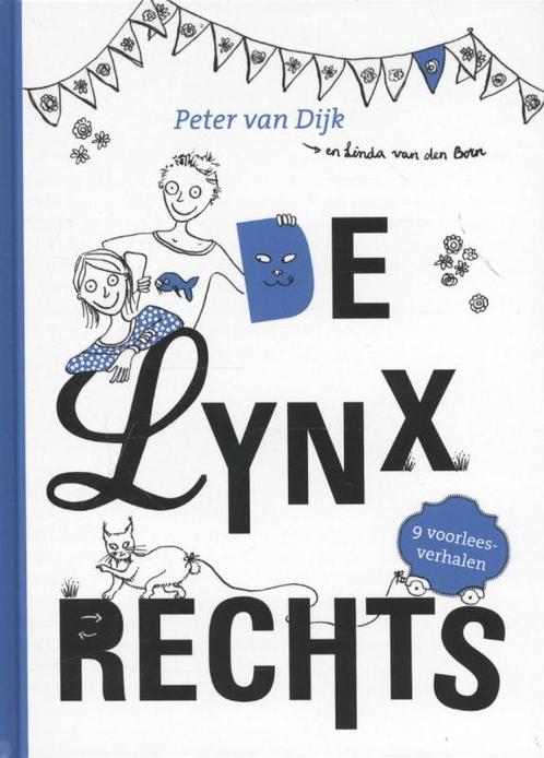De lynx rechts 9789055604944 Peter van Dijk, Boeken, Kinderboeken | Jeugd | onder 10 jaar, Zo goed als nieuw, Verzenden