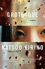 Grotesque: A Thriller (Vintage International). Kirino   New, Natsuo Kirino, Zo goed als nieuw, Verzenden
