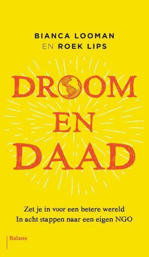 Droom en daad 9789460039300 Bianca Looman, Boeken, Politiek en Maatschappij, Gelezen, Verzenden