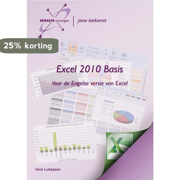 Excel 2010 Basis 9789491998164 Vera Lukassen, Boeken, Schoolboeken, Zo goed als nieuw, Verzenden
