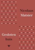 Gesloten huis 9789023455240 Nicolaas Matsier, Boeken, Verzenden, Gelezen, Nicolaas Matsier