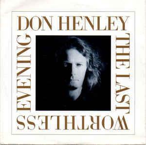 vinyl single 7 inch - Don Henley - The Last Worthless Eve..., Cd's en Dvd's, Vinyl Singles, Zo goed als nieuw, Verzenden