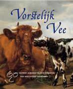 Vorstelijk vee 9789068682755, Boeken, Verzenden, Zo goed als nieuw