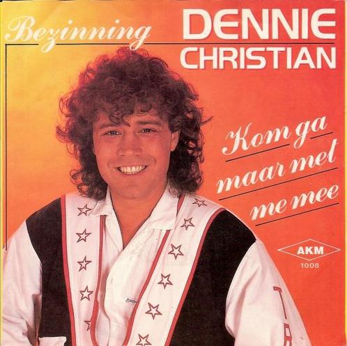 Single - Dennie Christian - Kom Ga Maar Met Me Mee / Bezinni, Cd's en Dvd's, Vinyl | Nederlandstalig, Verzenden