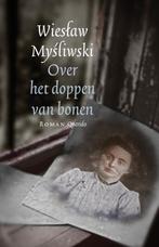 Over Het Doppen Van Bonen 9789021437217 Wieslaw Mysliwski, Boeken, Gelezen, Verzenden, Wieslaw Mysliwski